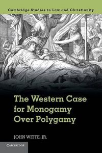 Cover image for The Western Case for Monogamy over Polygamy