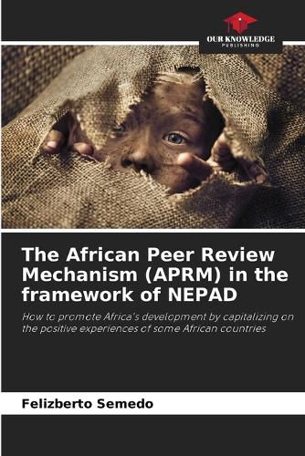 Cover image for The African Peer Review Mechanism (APRM) in the framework of NEPAD