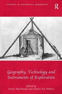 Cover image for Geography, Technology and Instruments of Exploration