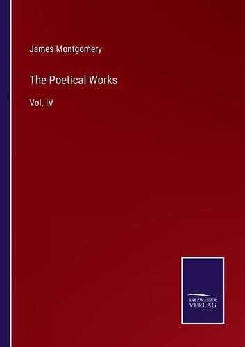 The Poetical Works: Vol. IV