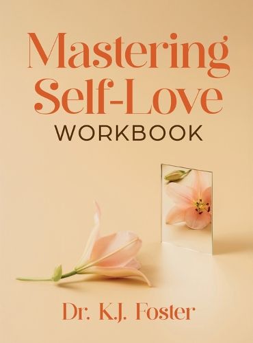Cover image for Mastering Self-Love Workbook