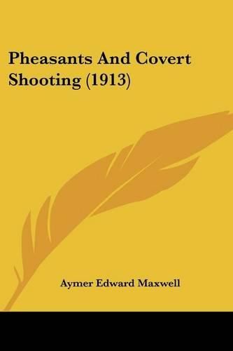 Cover image for Pheasants and Covert Shooting (1913)