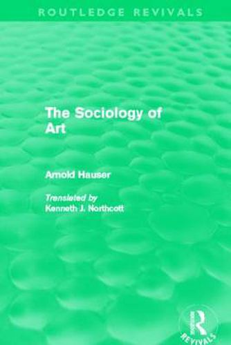 Cover image for The Sociology of Art (Routledge Revivals)