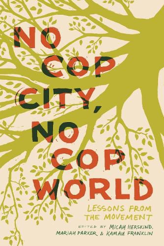 No Cop City, No Cop World