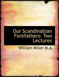 Cover image for Our Scandinabian Forefathers