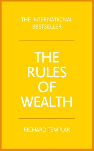 Cover image for Rules of Wealth, The: A personal code for prosperity and plenty
