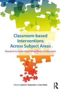 Cover image for Classroom-based Interventions Across Subject Areas: Research to Understand What Works in Education