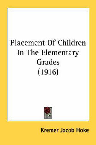 Placement of Children in the Elementary Grades (1916)