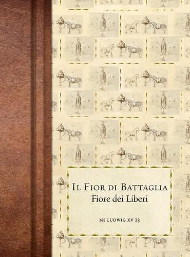 Cover image for Il Fior di Battaglia: Ms Ludwig XV 13