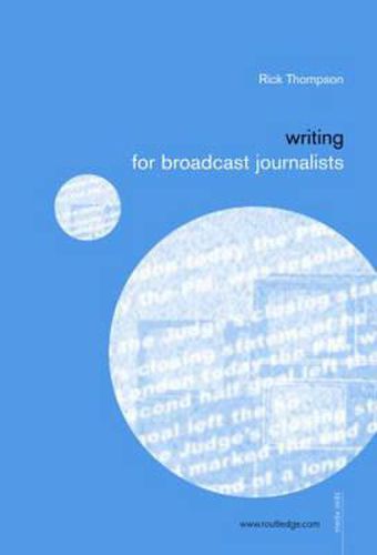 Cover image for Writing for Broadcast Journalists