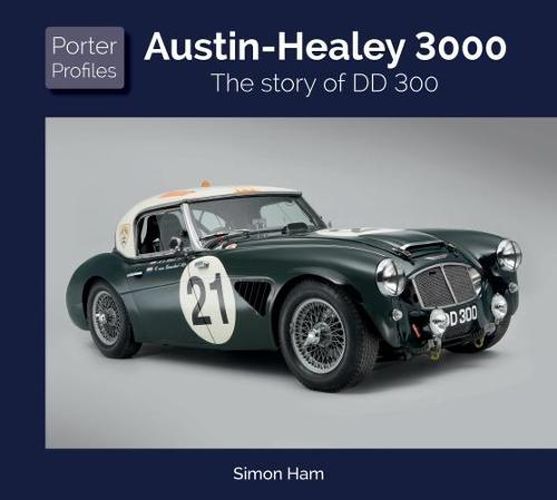 Cover image for Austin Healey: The story of DD 300