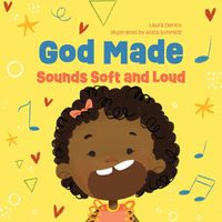 Cover image for God Made Sounds Soft and Loud