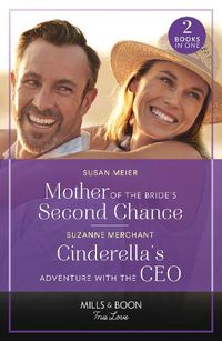 Cover image for Mother Of The Bride's Second Chance / Cinderella's Adventure With The Ceo