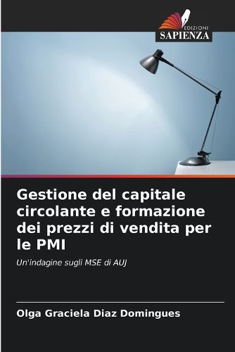 Cover image for Gestione del capitale circolante e formazione dei prezzi di vendita per le PMI
