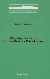 Cover image for Der Junge Goethe in der Tradition des Petrarkismus