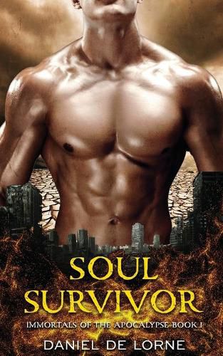 Cover image for Soul Survivor: Immortals of the Apocalypse Book 1