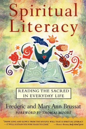 Cover image for Spiritual Literacy: Reading the Sacred in Everyday Life