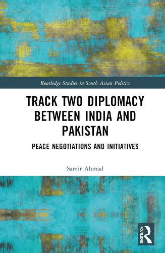 Cover image for Track Two Diplomacy Between India and Pakistan