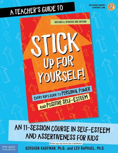 Cover image for A Teacher's Guide to Stick Up for Yourself!: An 11-Session Course in Self-Esteem and Assertiveness for Kids