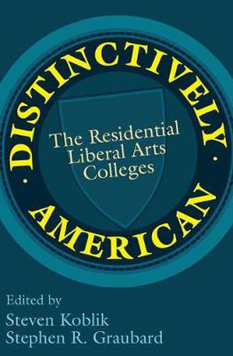 Cover image for Distinctively American: The Residential Liberal Arts Colleges