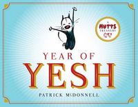 Cover image for Year of Yesh: A Mutts Treasury