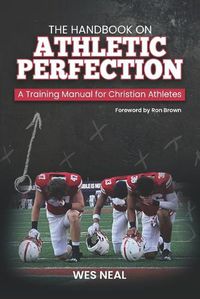 Cover image for The Handbook On Athletic Perfection