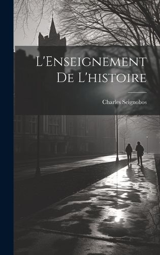 Cover image for L'Enseignement de l'histoire