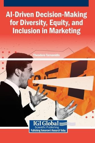 Cover image for AI-Driven Decision-Making for Diversity, Equity, and Inclusion in Marketing