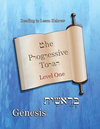 Cover image for The Progressive Torah: Level One Genesis: Color Edition