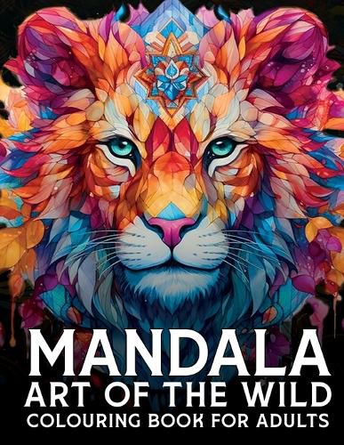 Mandala Art Of The Wild Colouring Book