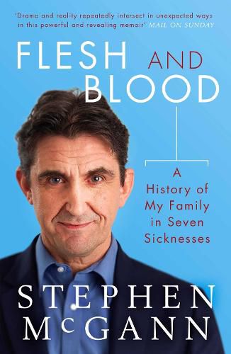 Flesh and Blood: A History of My Family in Seven Sicknesses