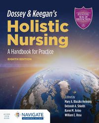 Cover image for Dossey  &  Keegan's Holistic Nursing: A Handbook For Practice