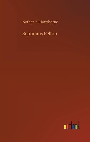 Cover image for Septimius Felton