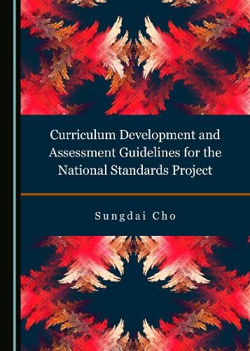 Cover image for Curriculum Development and Assessment Guidelines for the National Standards Project