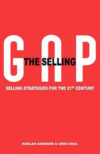 Cover image for The Selling Gap, Selling Strategies for the 21st Century