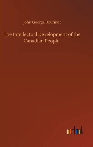 Cover image for The Intellectual Development of the Canadian People