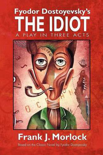 Cover image for The Idiot: A Play in Three Acts