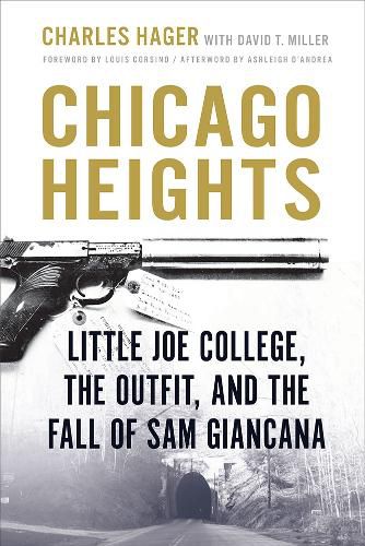 Cover image for Chicago Heights: Little Joe College, the Outfit, and the Fall of Sam Giancana