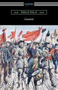 Cover image for Germinal: (Translated by Havelock Ellis)