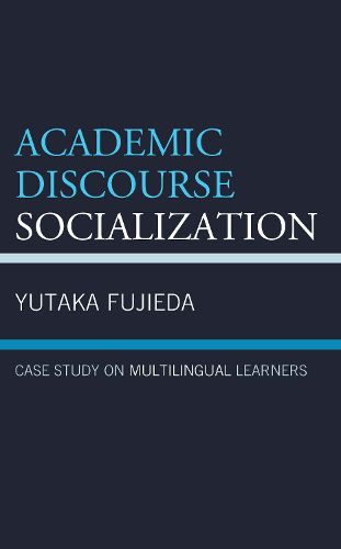 Cover image for Academic Discourse Socialization: Case Study on Multilingual Learners