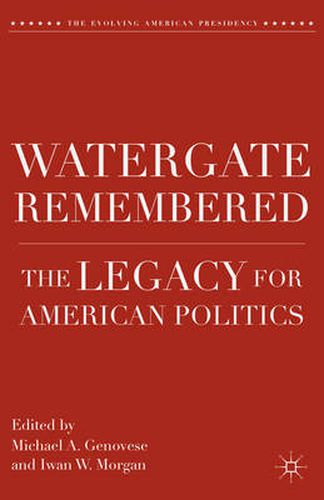 Cover image for Watergate Remembered: The Legacy for American Politics