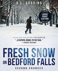 Cover image for Fresh Snow on Bedford Falls: Second Chances