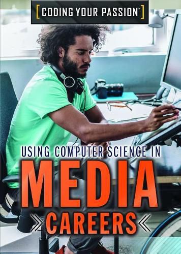 Using Computer Science in Media Careers