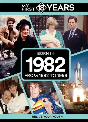 Cover image for My First 18 Years - Born in 1982