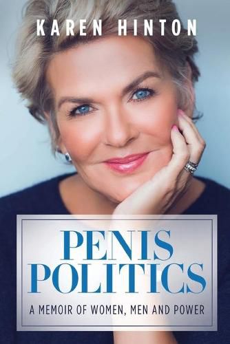 Cover image for Penis Politics: A Memoir of Women, Men and Power