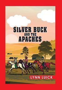 Cover image for Silver Buck and the Apaches