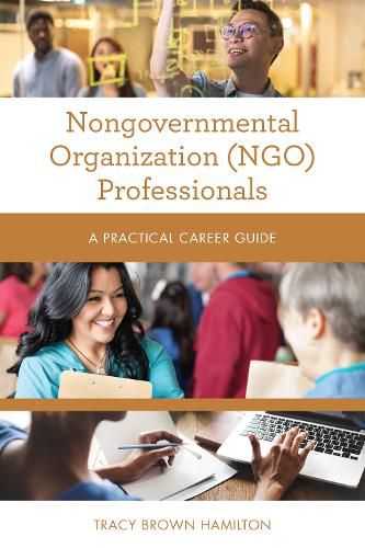 Nongovernmental Organization (NGO) Professionals: A Practical Career Guide