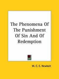 Cover image for The Phenomena of the Punishment of Sin and of Redemption