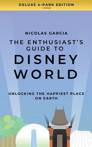 Cover image for The Enthusiast's Guide to Disney World