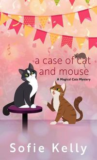 Cover image for A Case of Cat and Mouse